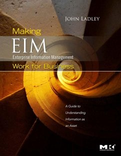 Making Enterprise Information Management (EIM) Work for Business (eBook, ePUB) - Ladley, John