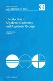 Introduction to Algebraic Geometry and Algebraic Groups (eBook, PDF)