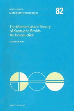 The Mathematical Theory of Knots and Braids (eBook, PDF) - Moran, S.