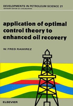 Application of Optimal Control Theory to Enhanced Oil Recovery (eBook, PDF) - Ramirez, W. Fred