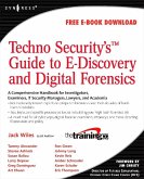 TechnoSecurity's Guide to E-Discovery and Digital Forensics (eBook, PDF)