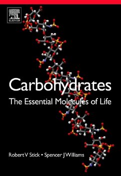 Carbohydrates: The Essential Molecules of Life (eBook, ePUB) - Stick, Robert V.; Williams, Spencer
