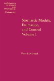 Stochastic Models: Estimation and Control: v. 1 (eBook, PDF)