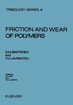 Friction and Wear of Polymers (eBook, PDF) - Bartenev, G. M.; Lavrentev, V. V.