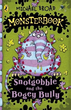 Monsterbook: Snotgobble and the Bogey Bully (eBook, ePUB) - Broad, Michael