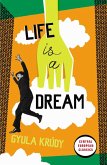 Life Is A Dream (eBook, ePUB) Life Is A Dream (eBook, ePUB)