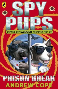 Spy Pups: Prison Break (eBook, ePUB) - Cope, Andrew