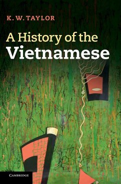 A History of the Vietnamese - Taylor, Keith; Taylor, K. W.