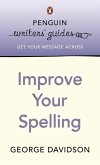 Penguin Writers' Guides: Improve Your Spelling (eBook, ePUB)