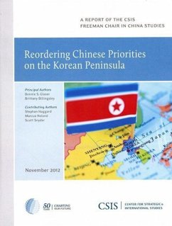 Reordering Chinese Priorities on the Korean Peninsula - Glaser, Bonnie S; Billingsley, Brittany