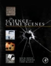 The Science of Crime Scenes (eBook, ePUB) - Houck, Max M.; Crispino, Frank; McAdam, Terry