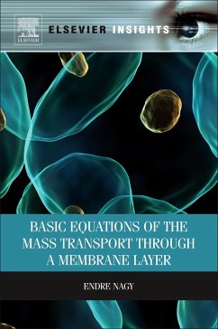 Basic Equations of the Mass Transport through a Membrane Layer (eBook, ePUB) - Nagy, Endre