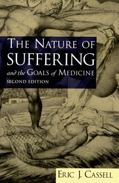 The Nature of Suffering and the Goals of Medicine (eBook, ePUB) - Cassell, Eric J.