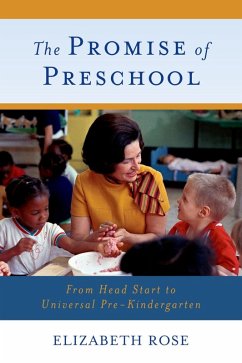 The Promise of Preschool (eBook, ePUB) - Rose, Elizabeth