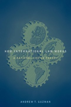 How International Law Works (eBook, ePUB) - Guzman, Andrew T.