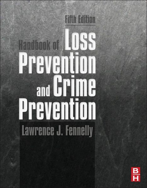 Handbook of Loss Prevention and Crime Prevention (eBook, ePUB) Handbook of Loss Prevention and Crime Prevention (eBook, ePUB)