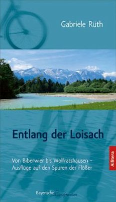 Entlang der Loisach - Rüth, Gabriele