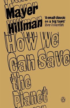 How We Can Save the Planet (eBook, ePUB) - Hillman, Mayer