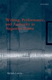Writing, Performance, and Authority in Augustan Rome (eBook, ePUB)