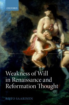 Weakness of Will in Renaissance and Reformation Thought (eBook, PDF) - Saarinen, Risto