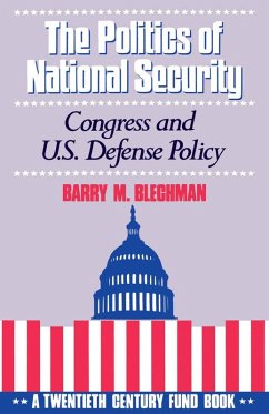 The Politics of National Security (eBook, PDF) - Blechman, Barry M.