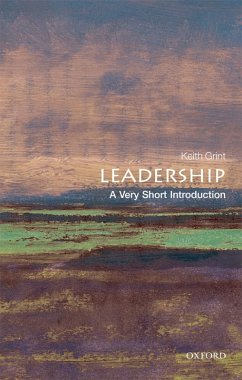 Leadership: A Very Short Introduction (eBook, ePUB) - Grint, Keith