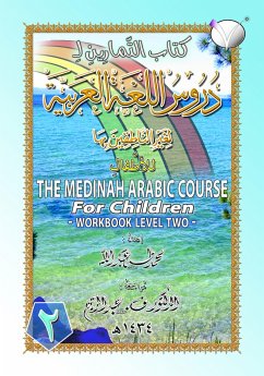 The Madinah [Medinah] Arabic Course for Children - Abdullah, Muhammaed Taha