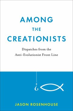 Among the Creationists (eBook, PDF) - Rosenhouse, Jason
