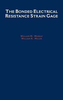 The Bonded Electrical Resistance Strain Gage (eBook, PDF) - Murray, William M.; Miller, William R.