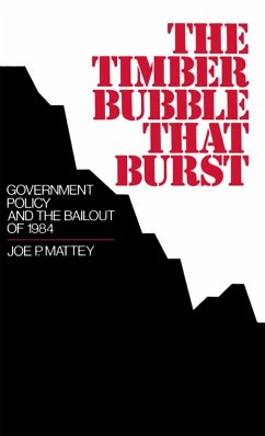 The Timber Bubble that Burst (eBook, PDF) - Mattey, Joe P.