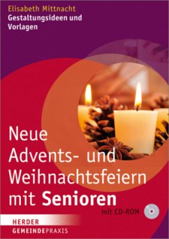 Neue Advents- und Weihnachtsfeiern mit Senioren, m. CD-ROM - Mittnacht, Elisabeth