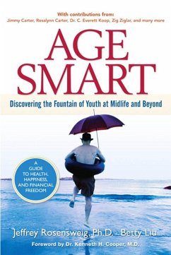 Age Smart (eBook, ePUB) - Rosensweig, Jeffrey; Liu, Betty