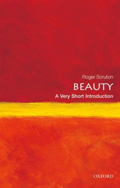 Beauty: A Very Short Introduction (eBook, ePUB) - Scruton, Roger