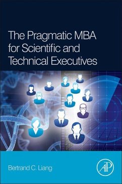 The Pragmatic MBA for Scientific and Technical Executives (eBook, ePUB) - Liang, Bertrand C.