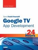 Sams Teach Yourself Google TV App Development in 24 Hours (eBook, ePUB)