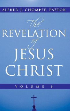 The Revelation of Jesus Christ - Chompff Pastor, Alfred J.