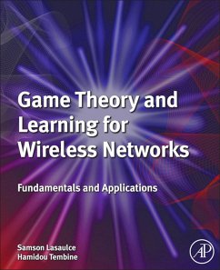 Game Theory and Learning for Wireless Networks (eBook, ePUB) - Lasaulce, Samson; Tembine, Hamidou