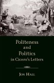 Politeness and Politics in Cicero's Letters (eBook, PDF)