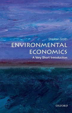 Environmental Economics: A Very Short Introduction (eBook, ePUB) - Smith, Stephen