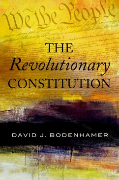 The Revolutionary Constitution (eBook, PDF) - Bodenhamer, David J.