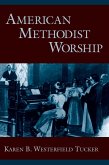 American Methodist Worship (eBook, PDF)