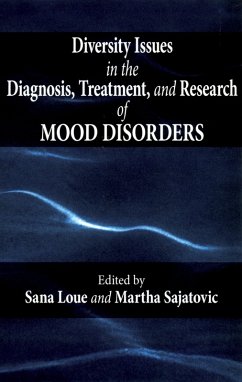 Diversity Issues in the Diagnosis, Treatment, and Research of Mood Disorders (eBook, PDF) - Loue, Sana; Sajatovic, Martha