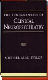 The Fundamentals of Clinical Neuropsychiatry (eBook, PDF)