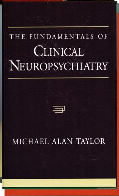 The Fundamentals of Clinical Neuropsychiatry (eBook, PDF) - Taylor, Michael Alan