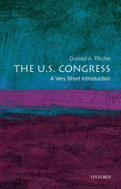 The U.S. Congress: A Very Short Introduction (eBook, ePUB) - Ritchie, Donald A.