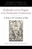 Karlstadt and the Origins of the Eucharistic Controversy (eBook, PDF)