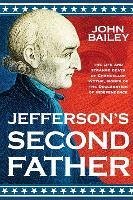 Jefferson's Second Father - Bailey, John