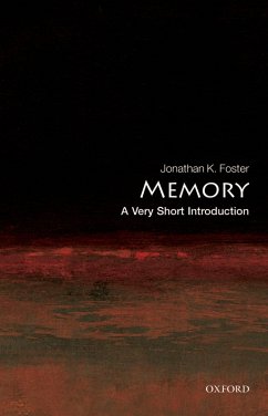 Memory: A Very Short Introduction (eBook, ePUB) - Foster, Jonathan K.