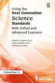 Using the Next Generation Science Standards with Gifted and Advanced Learners