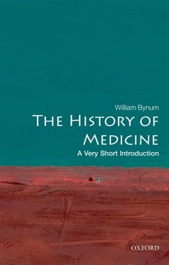 The History of Medicine: A Very Short Introduction (eBook, ePUB) - Bynum, William